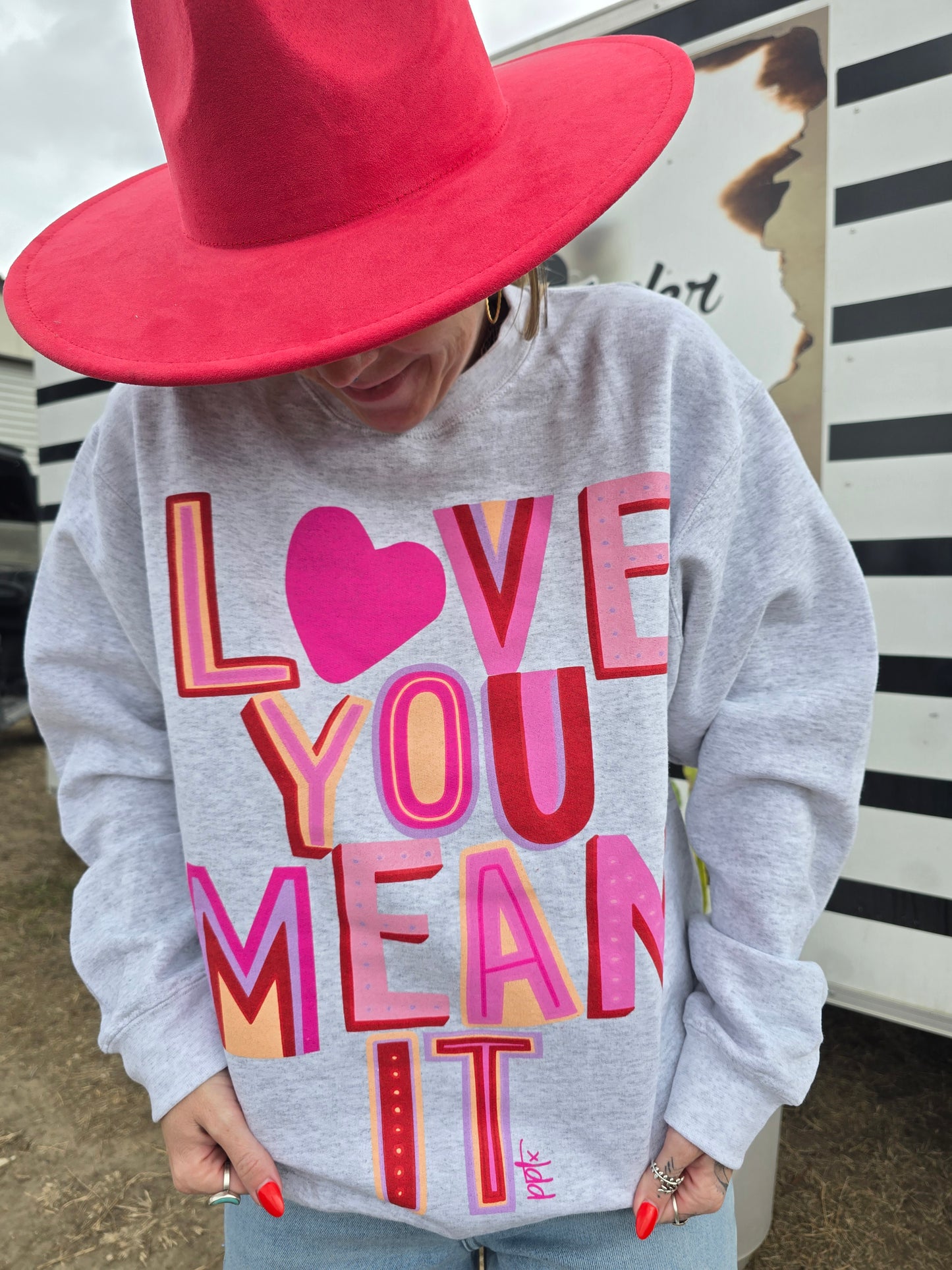 Love You Mean It Sweatshirt